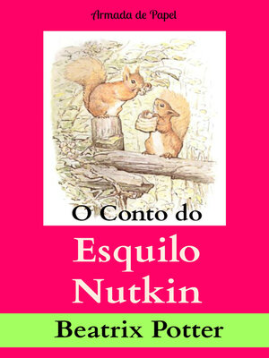 cover image of O Conto do Esquilo Nutkin (Traduzido)